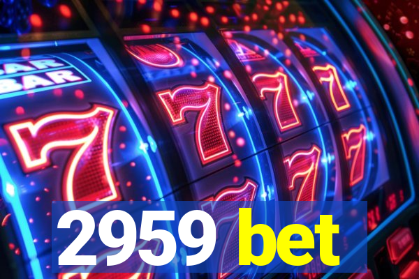2959 bet